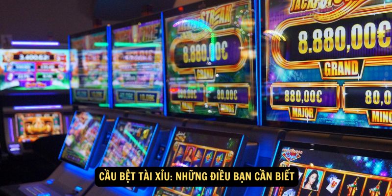 Cầu bệt tài xỉu phức tạp