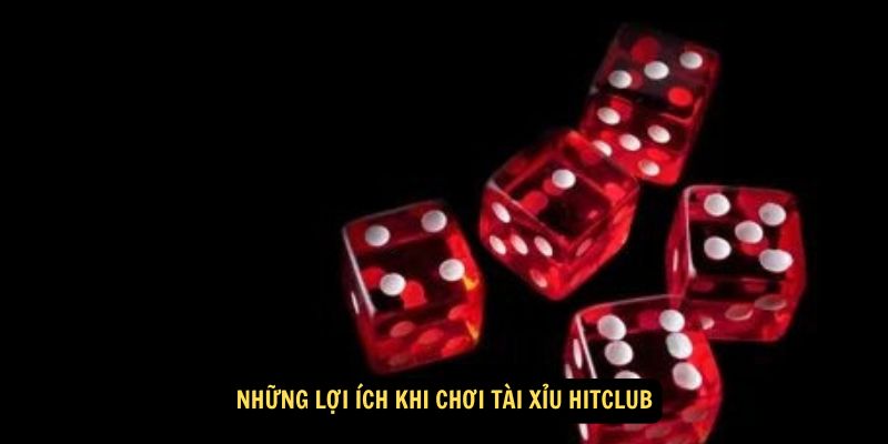 Win79 - Tài Xỉu Hitclub – Cùng Trải Nghiệm Cờ Bạc Đỉnh Cao 5 Những lợi ích khi chơi Tài Xỉu Hitclub