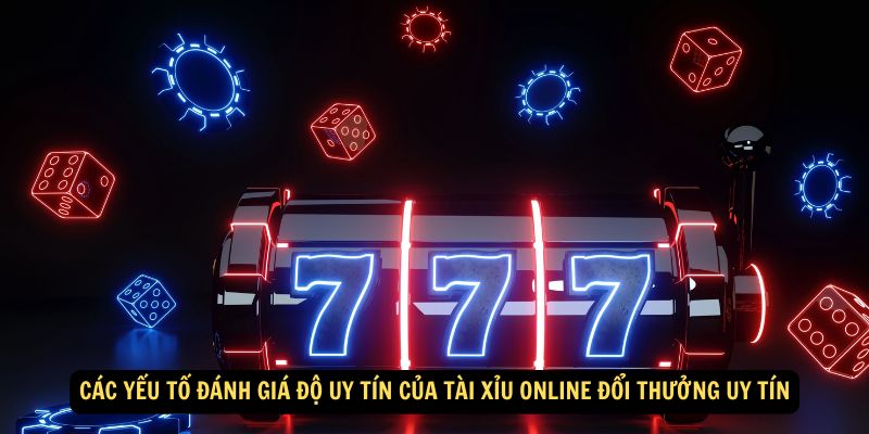 Win79 - Tài Xỉu Online Đổi Thưởng Uy Tín: Duyệt Rút Chỉ 30s 3 Các yếu tố đánh giá độ uy tín của Tài Xỉu Online Đổi Thưởng Uy Tín