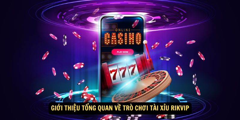 Win79 - Tài Xỉu Rikvip: 5 Kinh Nghiệm Chơi Để Thắng Lớn 2 Giới thiệu tổng quan về trò chơi Tài Xỉu Rikvip